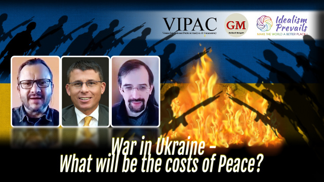 War in Ukraine – What will be the costs for peace? - Idealism Prevails - Unabhängige Medienplattform